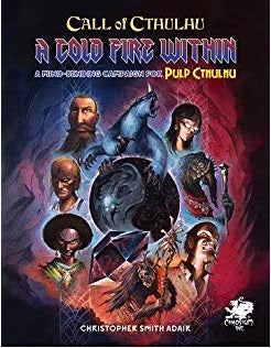 Call of Cthulhu: Pulp Cthulhu - Cold Fire Within by Chaosium | Watchtower.shop