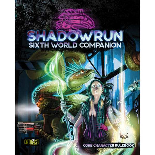 Shadowrun RPG: 6th World Companion (Core Character Rulebook) by Catalyst Game Labs | Watchtower.shop