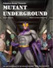 Heroes Unlimited RPG: Mutant Underground